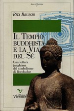 Il tempio buddhista e la Via del Sè - Rita Bruschi (La biblioteca di Vivarium)