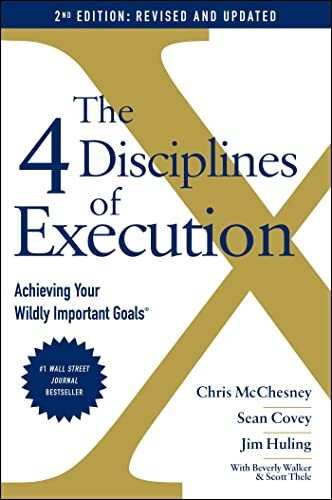The 4 Disciplines of Execution: Revised and Updated: Achieving Y