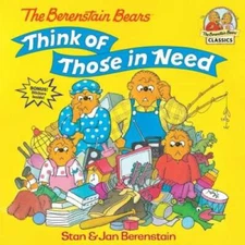 The Berenstain Bears Think of Those in Need (First Time Books(R)) - GOOD