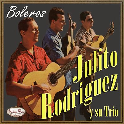 JULITO RODRIGUEZ Y SU TRIO iLatina CD #29 Bolero Voces y Guitarras