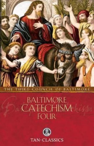 Baltimore Catechism Four: Volume 4; Tan Classics - Of, 9780895551474, paperback