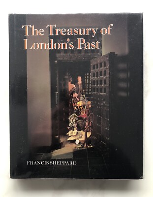 THE TREASURY OF LONDON'S PAST Sheppard, Francis, Hardback