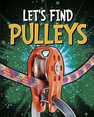 Wiley Blevins Let's Find Pulleys (Taschenbuch) Let's Find Simple Machines