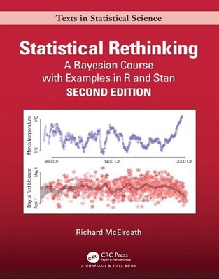 Statistical Rethinking: A Bayesian Course With Examples In R & STAN 2nd Edition