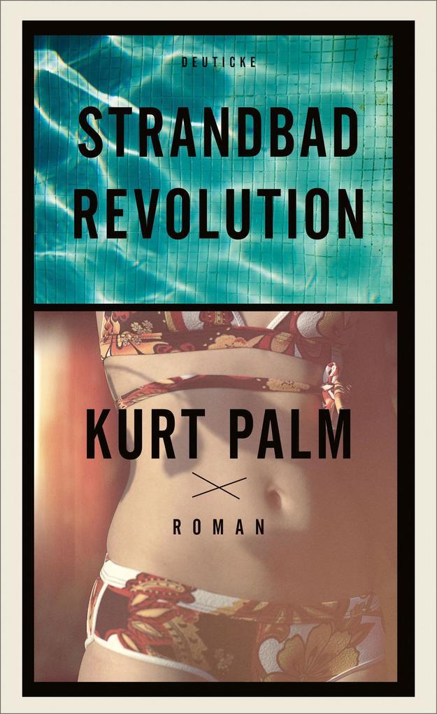 Thumbnail - Strandbadrevolution | Kurt Palm | 2017 | Deutsch