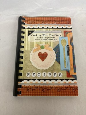 Order of the Eastern Star Chapter #382 Lufkin Tx Cooking With The Stars Cookbook