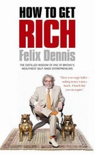 How to Get Rich - Dennis, Felix