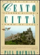 Cento Citta: A Guide to the "Hundred Cities and Towns" of Italy 