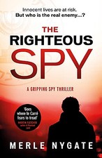 The Righteous: Spy By Merle Nygate - New Copy - 9780857308009