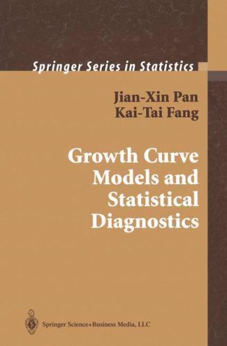 Springer Series in Statistics Ser.: Growth Curve Models and Statistical ...
