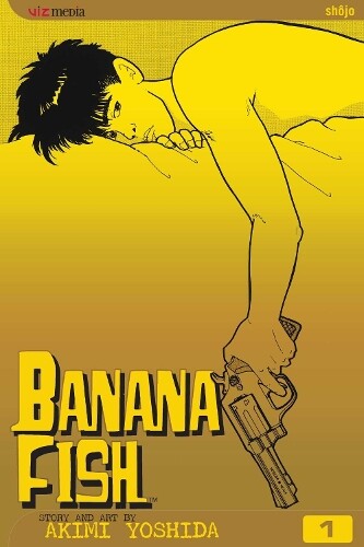 Akimi Yoshida Banana Fish, Vol. 1 (taschenbuch) Banana Fish (us