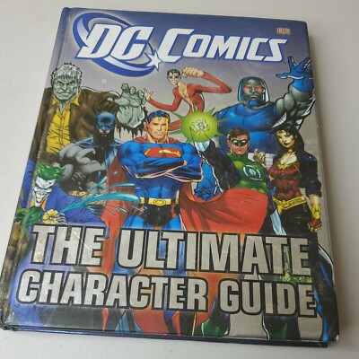 DC Comics Ultimate Character Guide by Brandon T. Snider and Dorling...