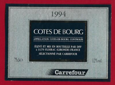 75/7 Etikett Label Bordeaux CÔTES DE BOURG 1994 ausgewählt von CARREFOUR, DFF
