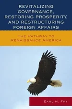 Revitalizing Governance, Restoring Prosperity, and Restructuring Foreign Affa...
