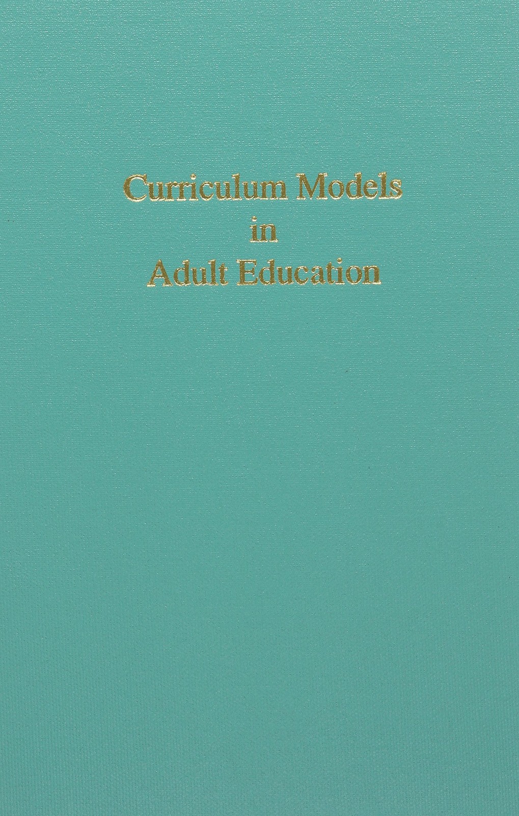 Curriculum Models In Adult Education