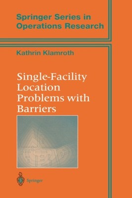Klamroth - Single-Facility Location Problems with Barriers - New hardb - X555z