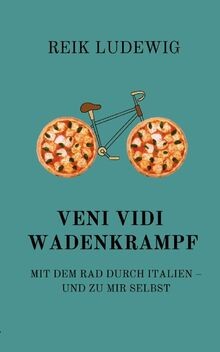 Veni Vidi Wadenkrampf: Mit dem Rad durch Italien - ... | Buch | Zustand sehr gut