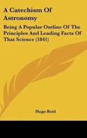 Hugo Reid | A Catechism Of Astronomy | Buch | Englisch (2010)