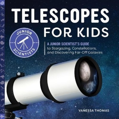 Vanessa Thomas Telescopes for Kids (Paperback) Junior Scientists