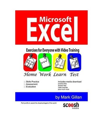Microsoft Excel Exercises for Everyone: Learn Excel with Exercises and Video Tra