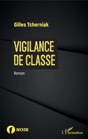Vigilance De Classe Roman Gilles Tcherniak Taschenbuch Noir 264 S. FranzöSisch