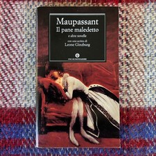 MAUPASSANT*IL PANE MALEDETTO E ALTRE NOVELLE*OSCAR CLASSICI MONDADORI 629