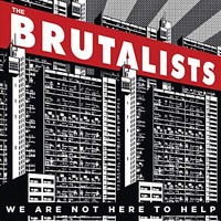 Brutalists - We Are Not Here To Help - Cd - G4Z