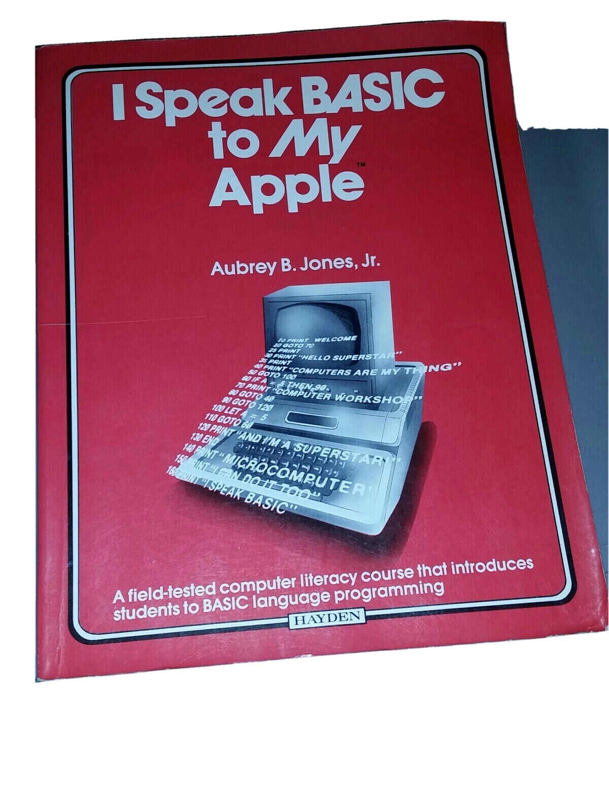 I Speak Basic to my Apple Aubry B Jones Jr. Paperback Basic Computer ...