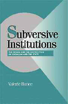 Subversive Institutions Bunce Paperback Cambridge University Press 9780521585927