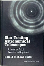 Star Testing Astronomical Telescopes : A Practical Guide to Optic