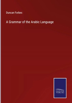 Duncan Forbes | A Grammar of the Arabic Language | Buch | Englisch (2022)