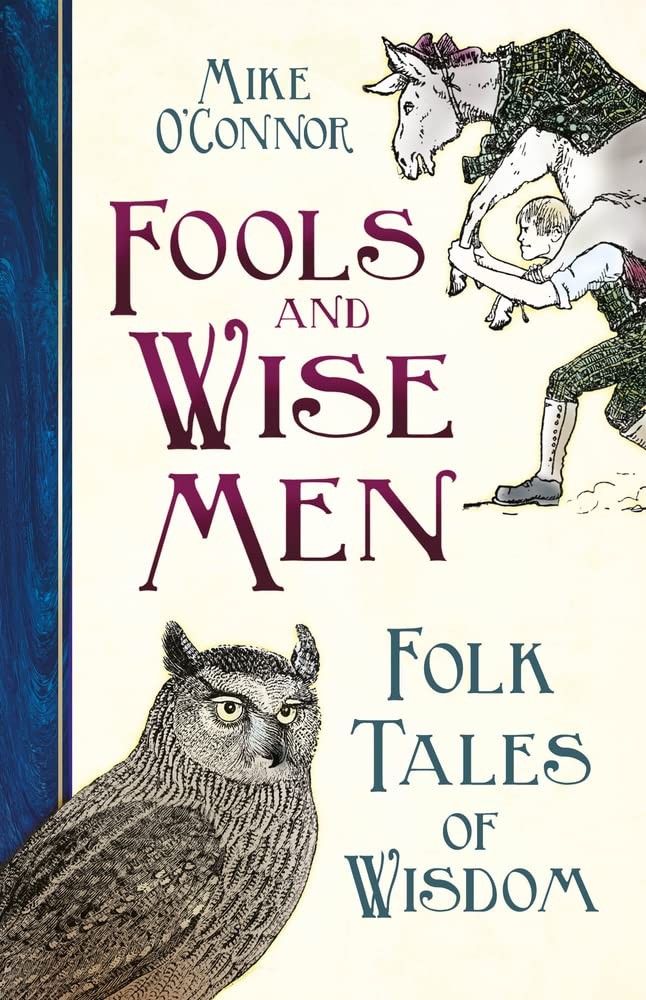 Fools and Wise Men: Folk Tales of Wisdom-O'Connor, Mike Mike O'C