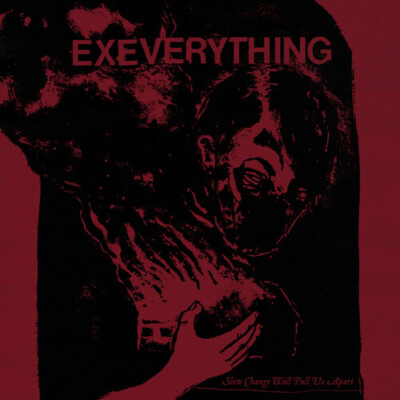 Ex Everything - Slow Change Will Pull Us Apart [New Vinyl LP]