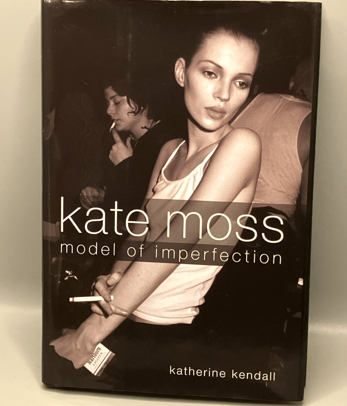 Kate Moss Model of Imperfection Katherine Kendall First Edition Hardcover Book.