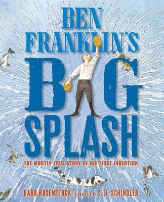 Barb Rosenstock Ben Franklin's Big Splash (Paperback)