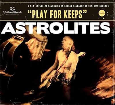 Astrolites - Play For Keeps - New CD - 63 - F11501z