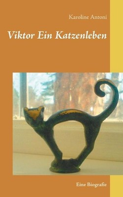Viktor Ein Katzenleben: Eine Biografie by Karoline Antoni (German) Paperback Boo