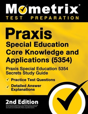 Praxis Special Education Core Knowledge and Applications (5354) - Praxis Spe...