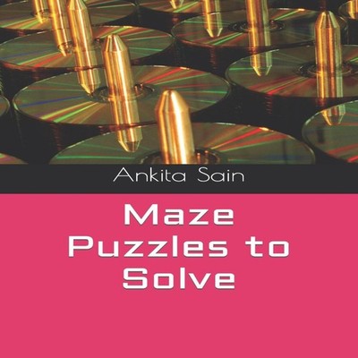 Maze Puzzles to Solve Ankita Sain Paperback Amazon Digital Servic