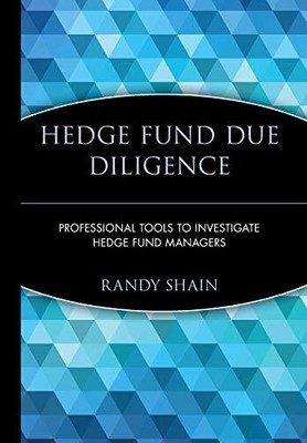 HEDGE FUND DUE DILIGENCE: PROFESSIONAL TOOLS TO By Randy Shain - Hardcover *NEW*