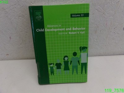 Advances in Child Development and Behavior vol 33- LIKE NEW