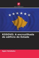 Agon Halabaku | Kosovo: A Encruzilhada Do EdifíCio Do Estado | Taschenbuch
