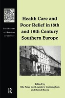 Health Care And Poor Relief In 18Th And 19Th Century Southern Europe Grell Buch