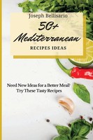 50+ Mediterranean Recipes Ideas Joseph Bellisario Taschenbuch Englisch 2021