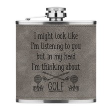 I Might Look Like I'm Listening Golf 6oz PU Leather Hip Flask Grey Fathers Day