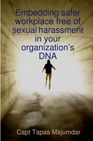 Capt Tapas Majumdar | Embedding Safer Workplace Free Of Sexual Harassment In...