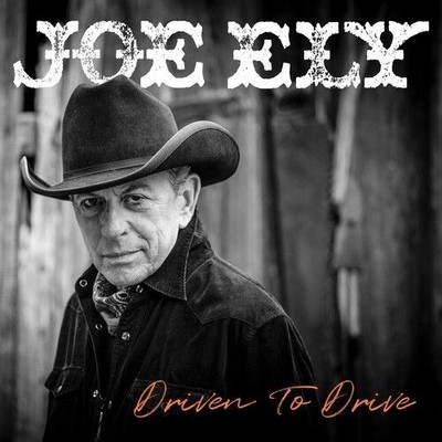 Neues Vinyl - Joe Ely - Driven To Drive -I- Rack'em Records