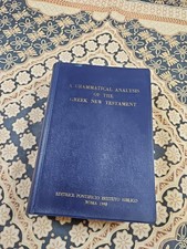 A Grammatical Analysis of the Greek New Testa...