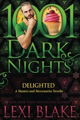 DELIGHTED: A MASTERS AND MERCENARIES NOVELLA By Lexi Blake **BRAND NEW**