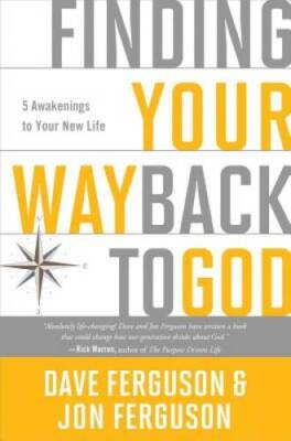 Finding Your Way Back to God: Five Awakenings to Your New Life - VERY GOOD